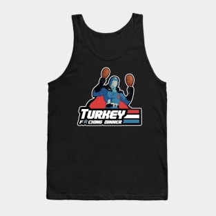 Turkey Fucking Dinner Tank Top